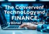 The Convergence of Technology and Finance: A New Era of Digital Investments The Convergence of Technology and Finance: A New Era of Digital Investments
