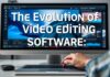 The Evolution of Video Editing Software: From Basics to AI-Powered Innovations The Evolution of Video Editing Software: From Basics to AI-Powered Innovations