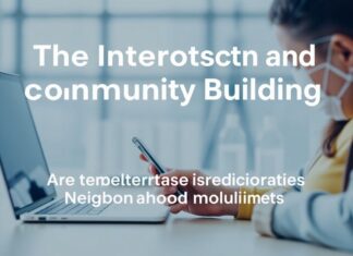 The Intersection of Technology and Community Building: How Tech Innovations Foster Neighborhood Engagement The Intersection of Technology and Community Building: How Tech Innovations Encourage Neighborhood Involvement
