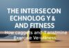 The Intersection of Technology and Fitness: How Gadgets and Apps are Revolutionizing Workouts The Intersection of Technology and Fitness: How Gadgets and Apps are Transforming Exercise Routines