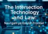 The Intersection of Technology and Law: Navigating the Digital Frontier The Intersection of Technology and Law: Navigating the Digital Frontier