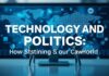 The Intersection of Technology and Politics: How Digital Media is Shaping Our World The Intersection of Technology and Politics: How Digital Media is Shaping Our World